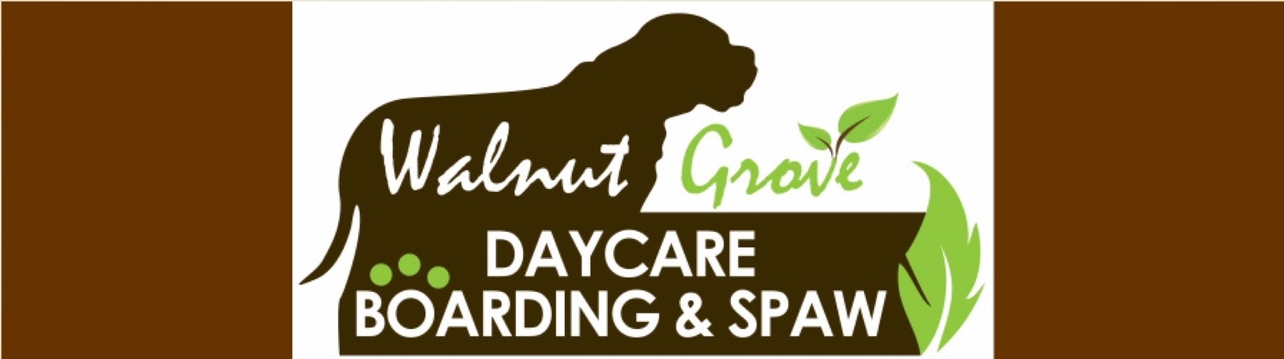 Photo of "Walnut Grove Daycare, Boarding, and Spaw". Includes a photo of a brown dog.